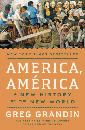 America, America: A New History of the New World