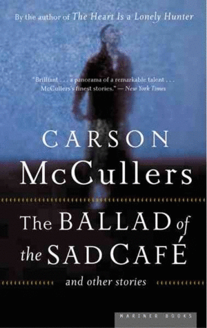 Ballad of the Sad Cafe, The