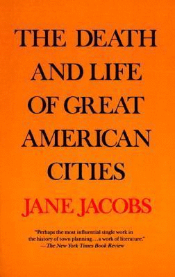 Death and Life of Great American Cities, The