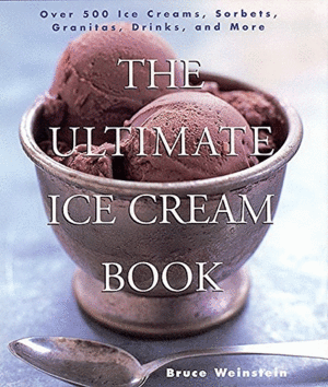 Ultimate Ice Cream Book, The