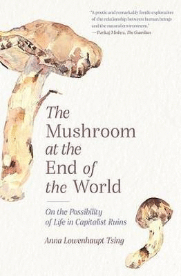 Mushroom at the End of the World,The