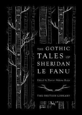 Gothic Tales of Sheridan Le Fanu, The
