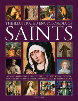Illustrated Encyclopedia of Saints, The