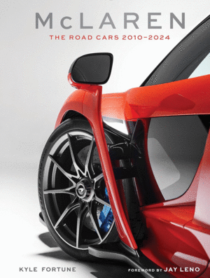 McLaren: The Road Cars, 2010-2024