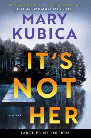 It's Not Her: Large Print Edition