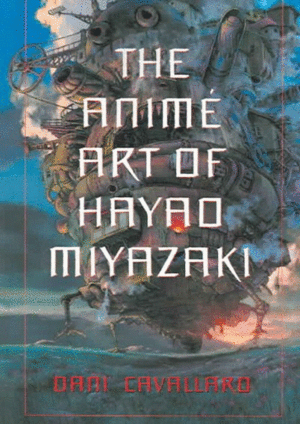 Anime Art of Hayao Miyazaki, the