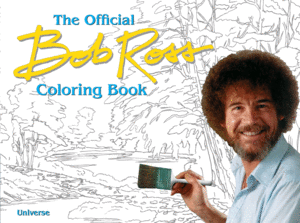 Official Bob Ross Coloring Book, The