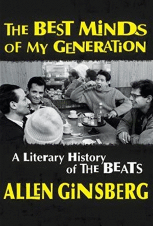Best Minds of My Generation: A Literary History of the Beats