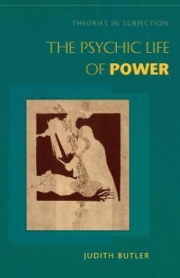 Psychic Life of Power, The