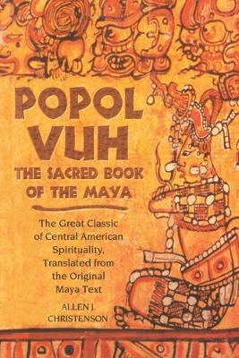 Popol Vuh: The Sacred Book of the Maya