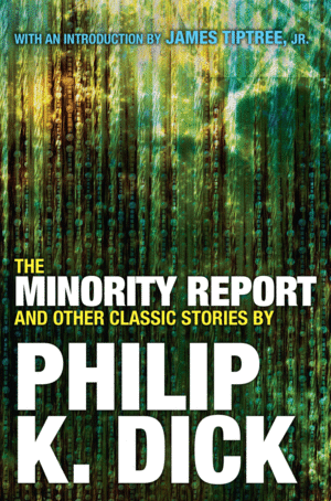Minority Report and Other Classic Stories, The