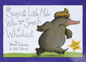 Story of the Little Mole Who Went in Search of Whoduni, The