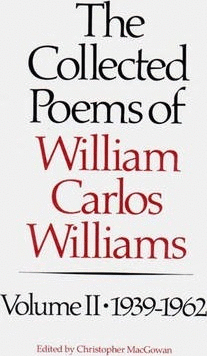 Collected Poems of William Carlos Williams Vol. 2, The