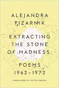 Extracting the Stone of Madness Poems 1962-1972