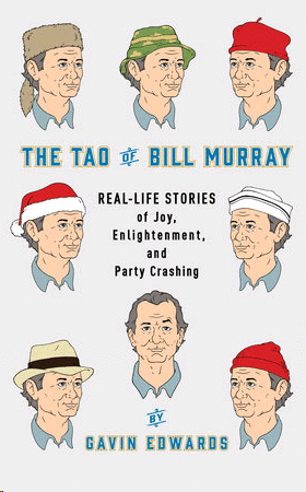 Tao of Bill Murray, The