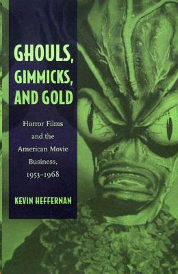 Ghouls, Gimmicks and Gold: horror films and the american movie business 1953-1968