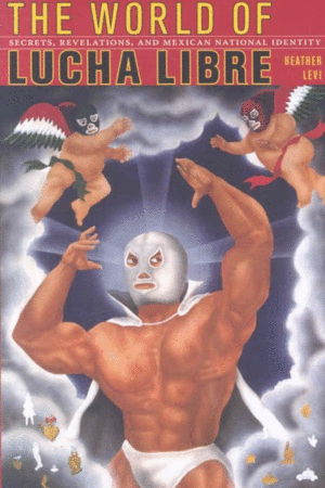World of Lucha Libre, The