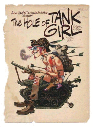 Hole of Tank Girl, The