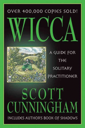 Wicca. A Guide for the Solitary