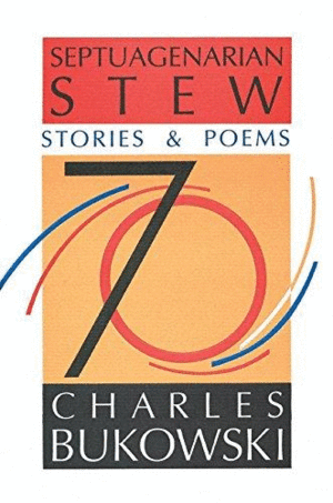 Septuagenarian Stew: Stories & Poems