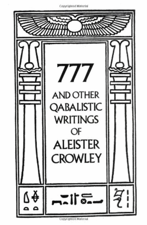 777 and the Other Qabalistic Writings of Aleister Crowley