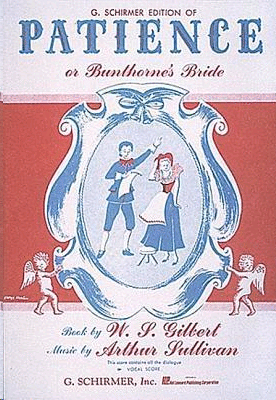 G. Schirmer Edition of Patience or Bunthorne's Bride