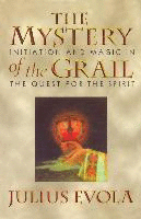 Mystery of the Grail : Initation and Magic in the Quest for the Spirit, The