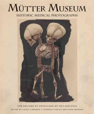 Mutter Museum Historic Medical Photographs
