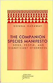 Companion Species Manifesto, The