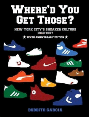 Where'd You Get Those? New York City's Sneaker Culture: 1960-1987