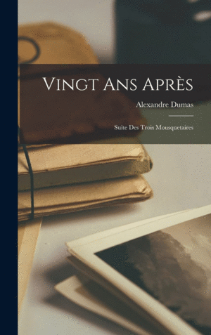 Vingt ans Après