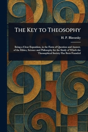 The Key to Theosophy