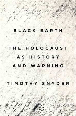 Black earth, The holocaust as histpry and warning