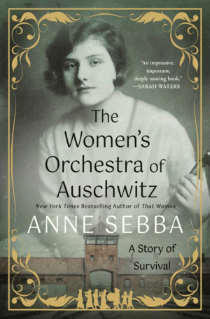 The Women's Orchestra of Auschwitz: A Story of Survival