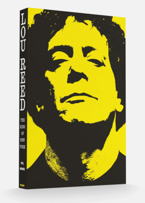 Lou Reed: The King of New York