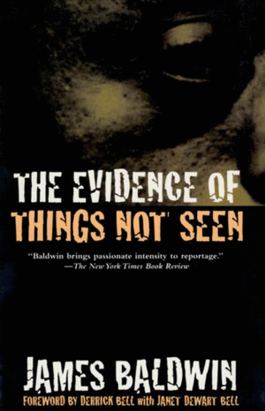 Evidence of Things Not Seen, The