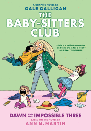 Dawn and the Impossible Three: A Graphic Novel (the Baby-Sitters Club #5) (Full-Color)