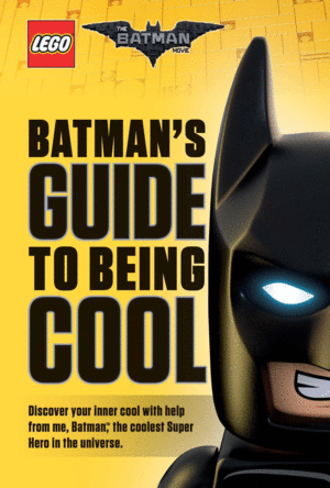 Batman´s Guide to Being Cool