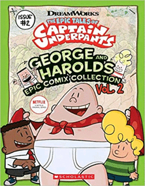Captain underpants: George and Harold epic comix collection