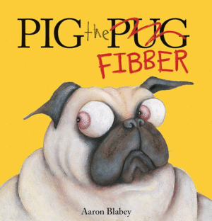 Pig the Fibber (Pig the Pug) (Library)