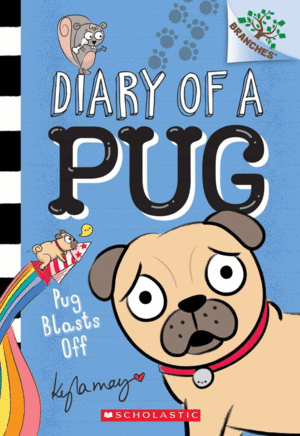 Diary of a Pug, Vol. 1:  A Branches Book
