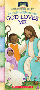 God Loves Me (Baby's First Bible Stories)