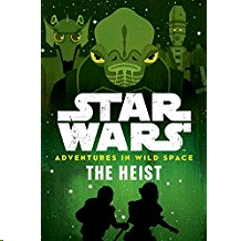Star Wars Adventures in Wild Space The Heist Book 3