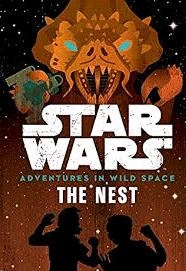 Star Wars Adventures in Wild Space The Nest Book 2