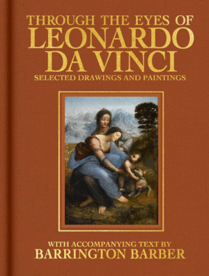Through the Eyes of Leonardo Da Vinci