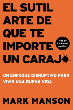 Sutil arte de que te importe un carajo, El