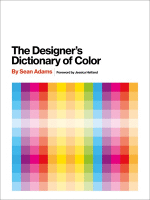 Designer's Dictionary of Color, The