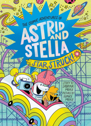 Cosmic Adventures of Astrid and Stella. Vol. 2