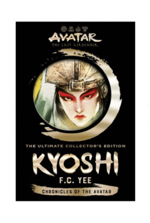 Avatar: The Last Airbender: The Kyoshi Novels Ultimate Collector's Edition (the Rise of Kyoshi and the Shadow of Kyoshi)