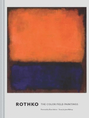 Rothko : The Color Field Paintings
